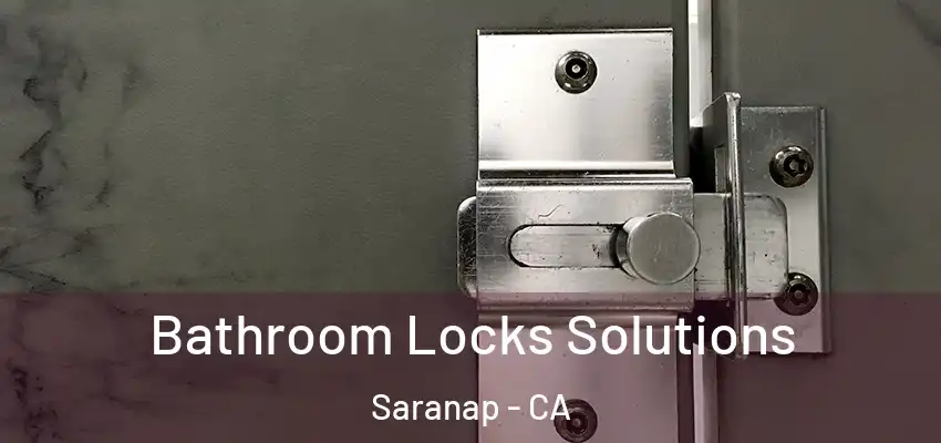  Bathroom Locks Solutions Saranap - CA