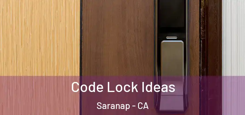  Code Lock Ideas Saranap - CA