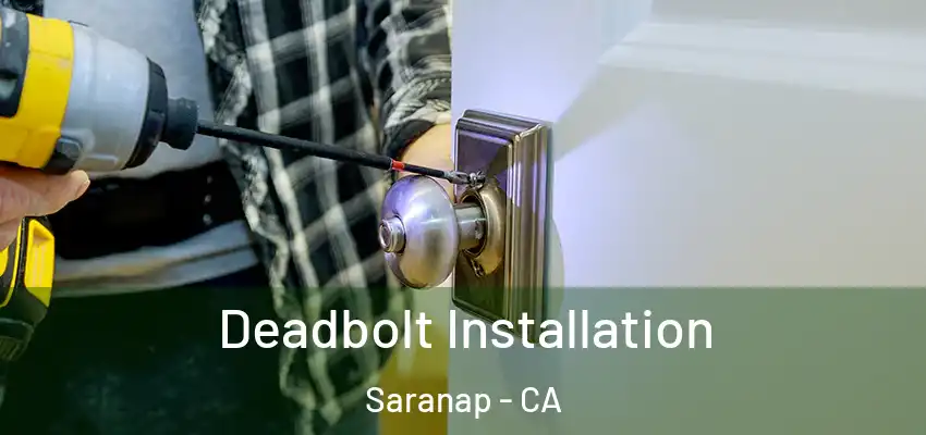  Deadbolt Installation Saranap - CA