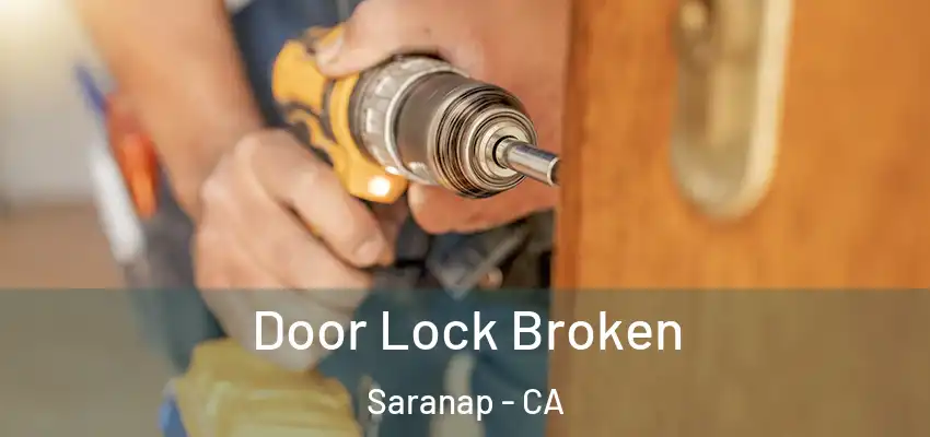 Door Lock Broken Saranap - CA