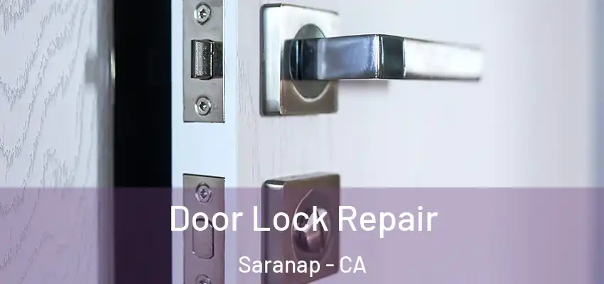  Door Lock Repair Saranap - CA