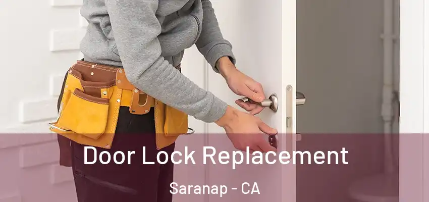  Door Lock Replacement Saranap - CA