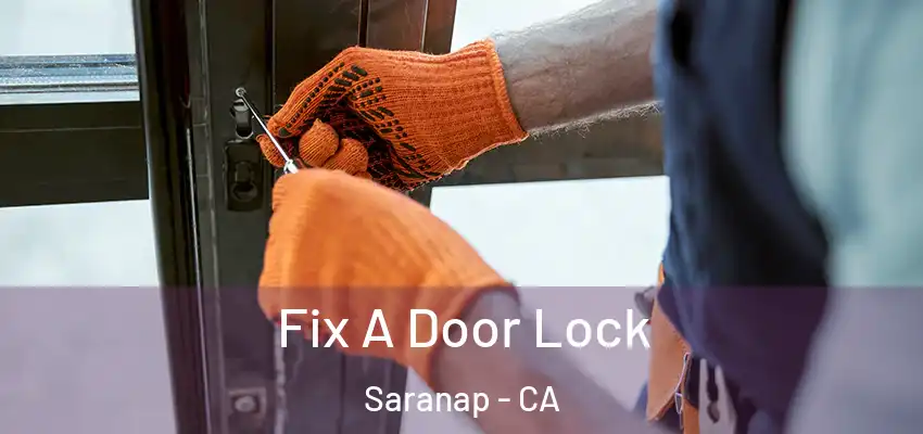 Fix A Door Lock Saranap - CA
