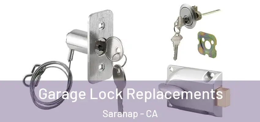  Garage Lock Replacements Saranap - CA