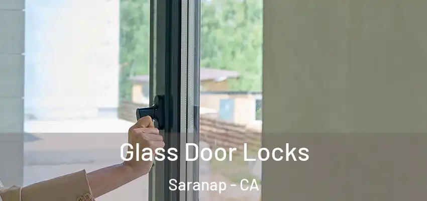  Glass Door Locks Saranap - CA