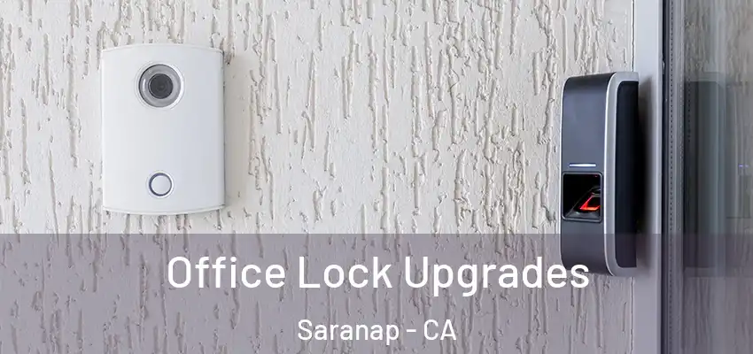  Office Lock Upgrades Saranap - CA
