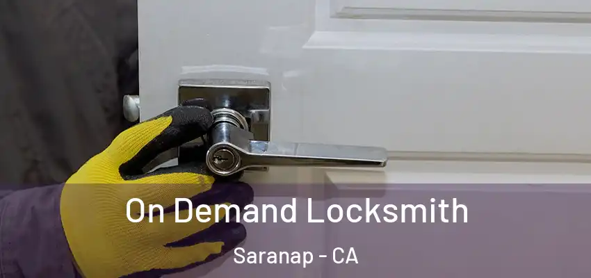  On Demand Locksmith Saranap - CA