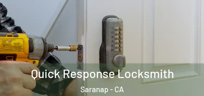  Quick Response Locksmith Saranap - CA