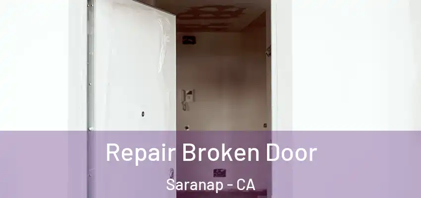  Repair Broken Door Saranap - CA
