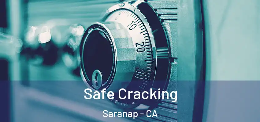  Safe Cracking Saranap - CA