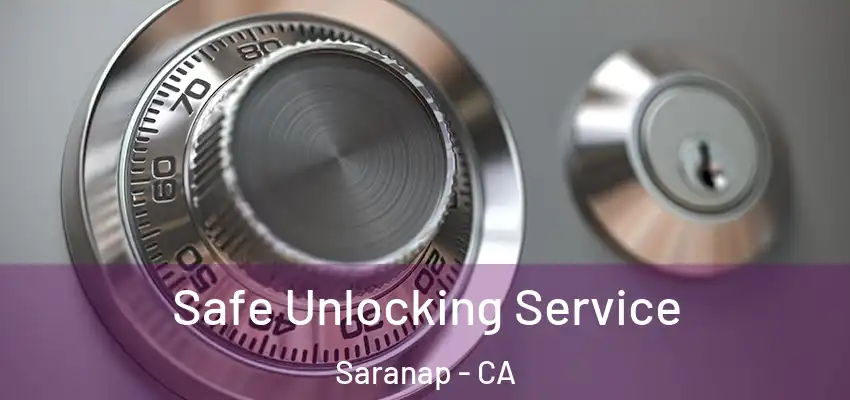  Safe Unlocking Service Saranap - CA
