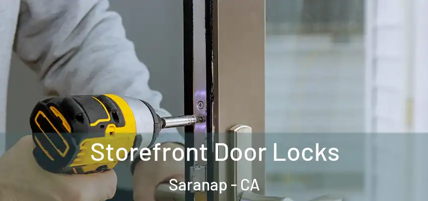  Storefront Door Locks Saranap - CA